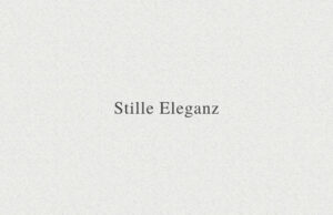 Zwei Wörter: Stille Eleganz